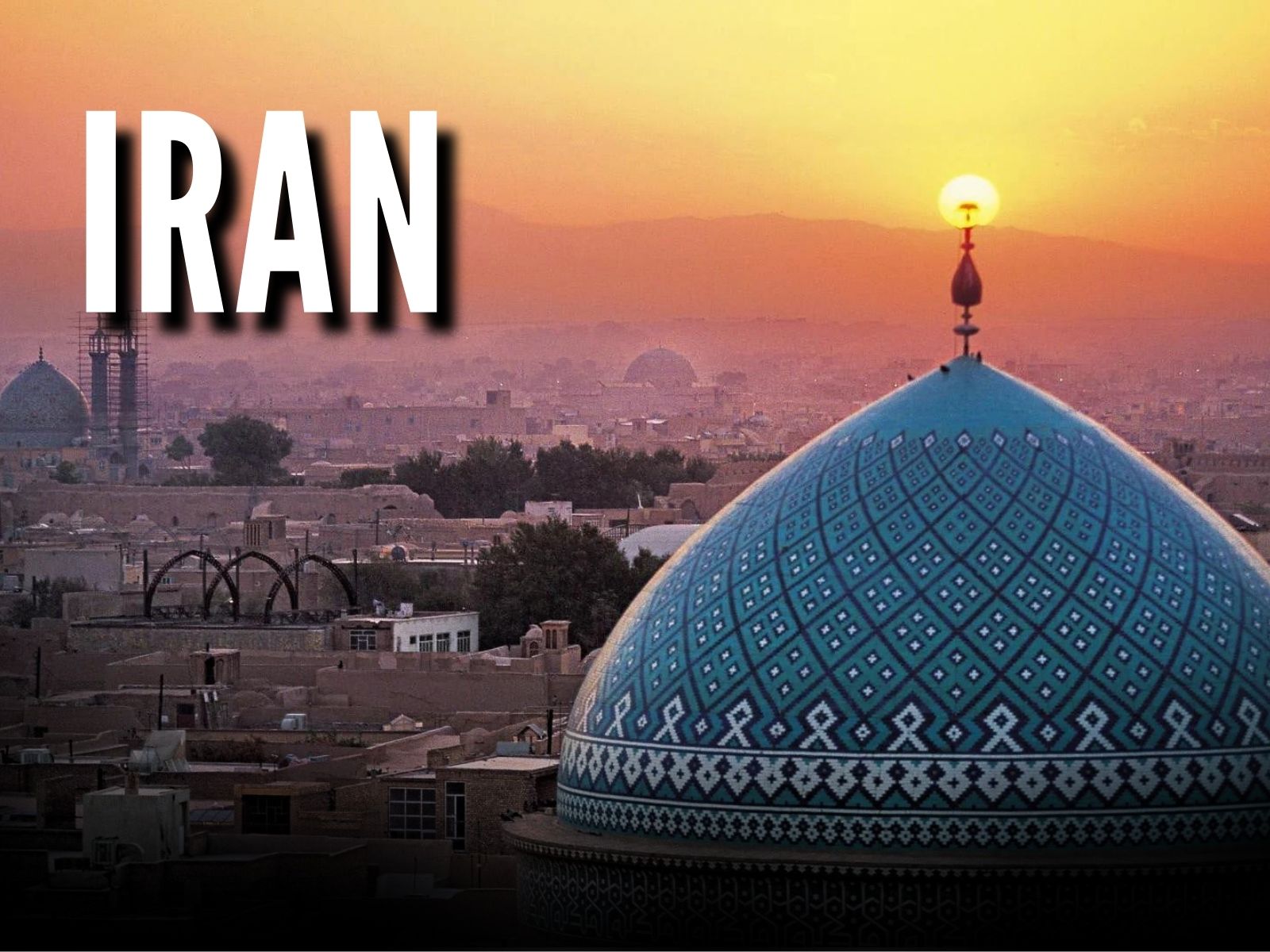 İran Turu ( Ankara Çıkışlı) 